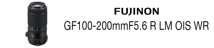 GF100-200mm F5.6 R LM OIS WR 